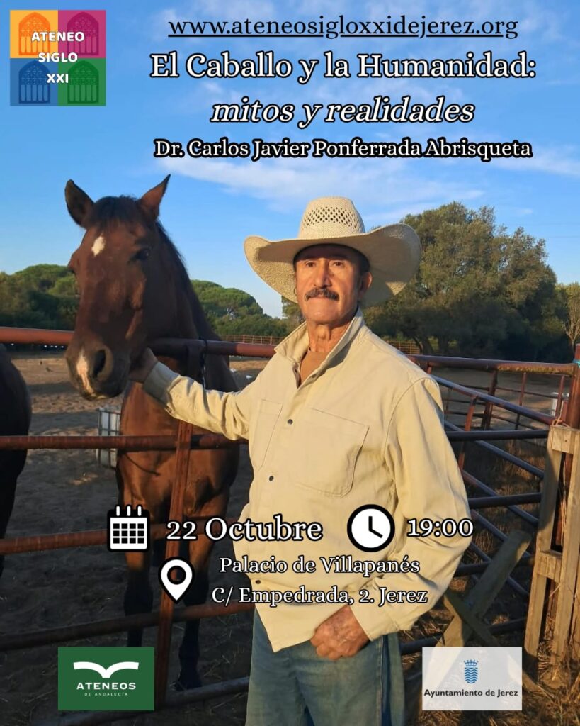 Conferencia: El Caballo y la Humanidad: mitos y realidades - Dr. Carlos Javier Ponferrada Abrisqueta
