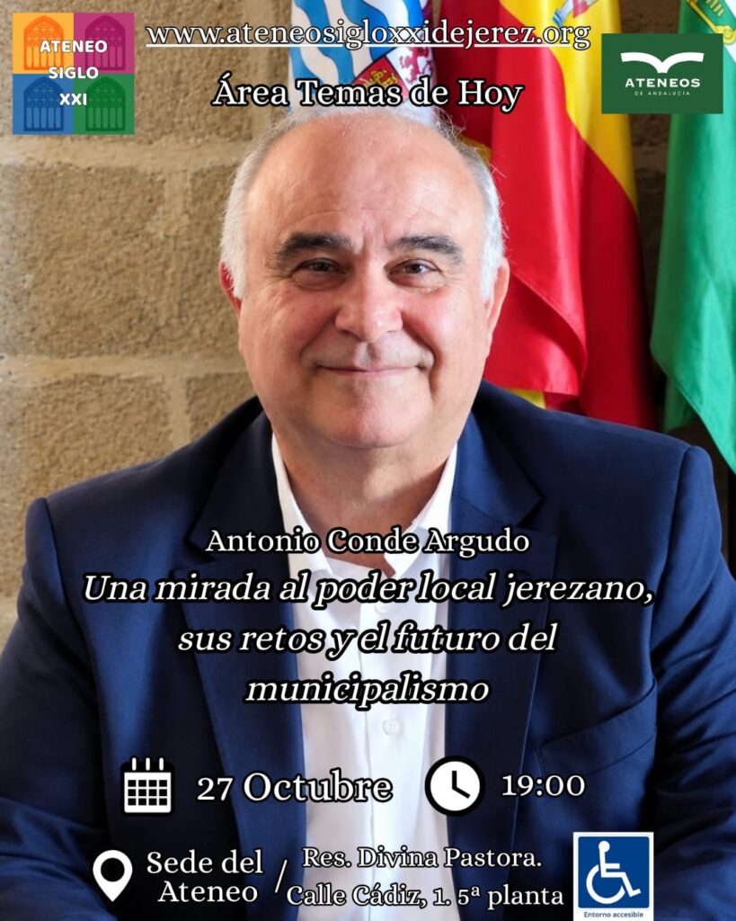 Conferencia: Una mirada al poder local jerezano, sus retos y el futuro del municipalista - Antonio Conde Argudo